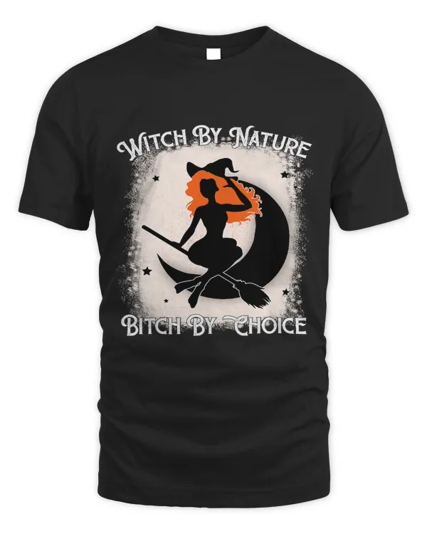 Womens Witch By Nature Bitch By Choice Funny Halloween 220