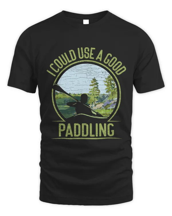 Canoeing Kayak I Could Use A Good Paddling