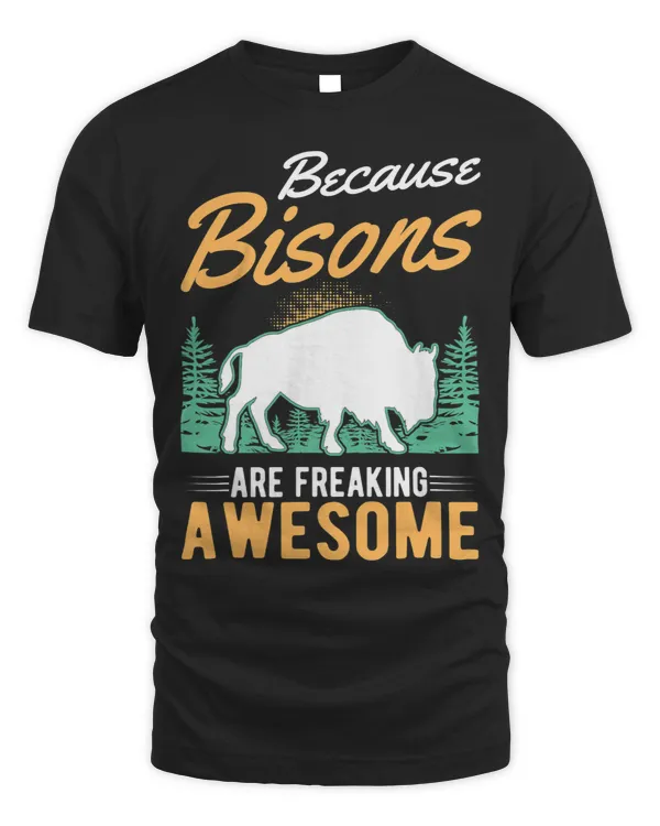 Because Bisons are freaking awesome Buffalo