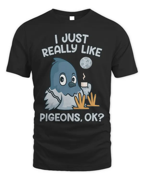 I Just Really Like Pigeons Cute Funny Bird Quote Pigeon