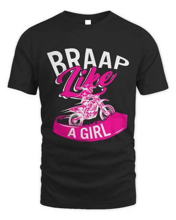 Braap Like A Girl Dirt Bike Womens Shirts Gift For Her Dirt 2