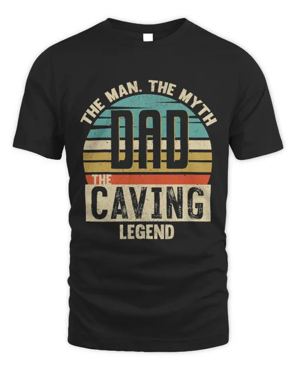 Dad Man Myth Caving Legend Amazing Fathers Day