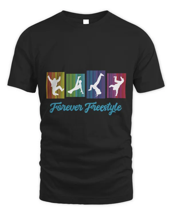 Break Dancing Shirt Forever Freestyle Retro Hip Hop Gift