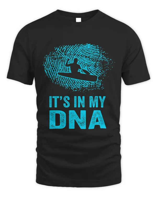 Funny Canoeing Its In My DNA Fingerprint