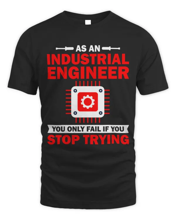 As An Industrial Engineer You Only Fail If You Stop Trying