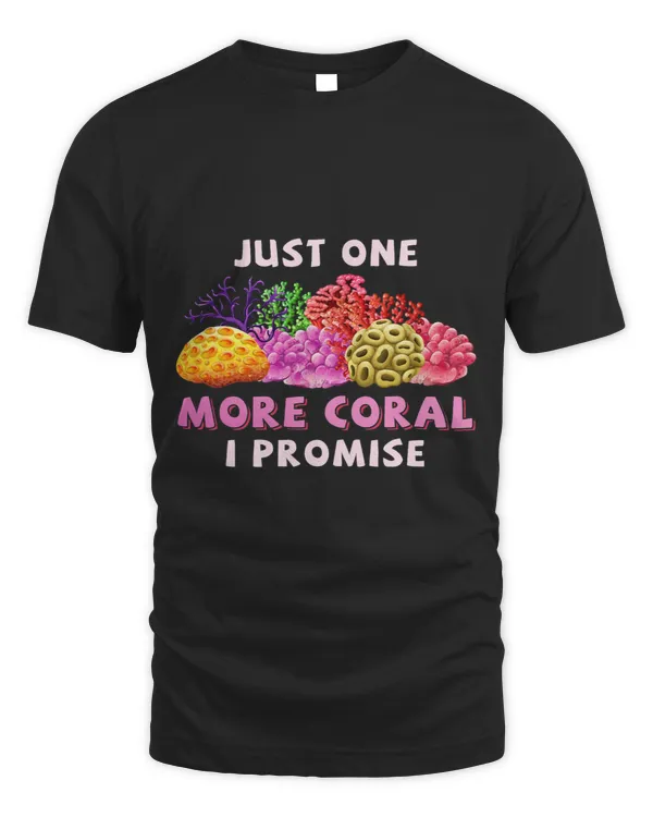 Funny Just One More Coral I Promise Aquarium Marine Aquarist