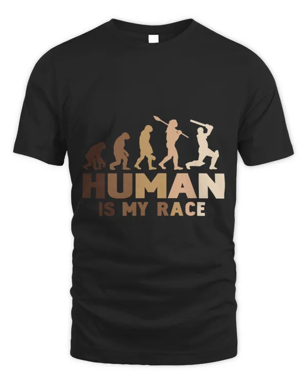 Humain Is My Race Cricket Human Evolution