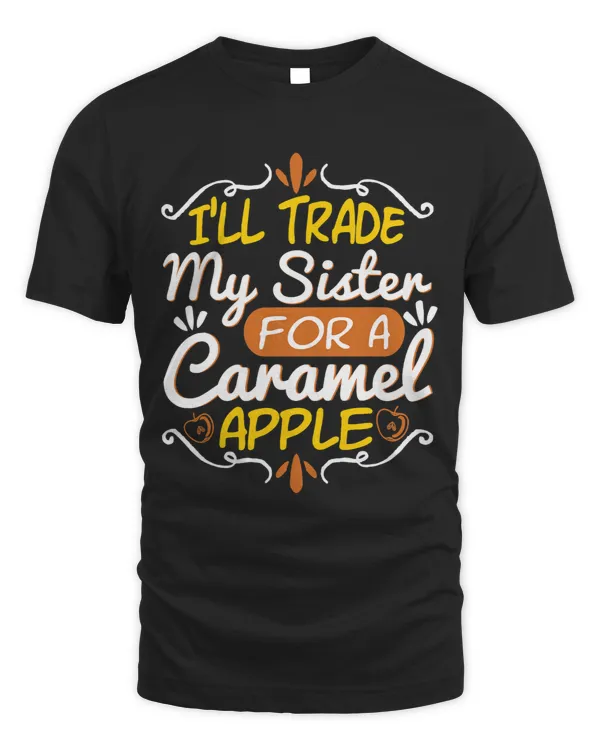 Ill Trade My Sister Apple Funny Candy Dessert Women