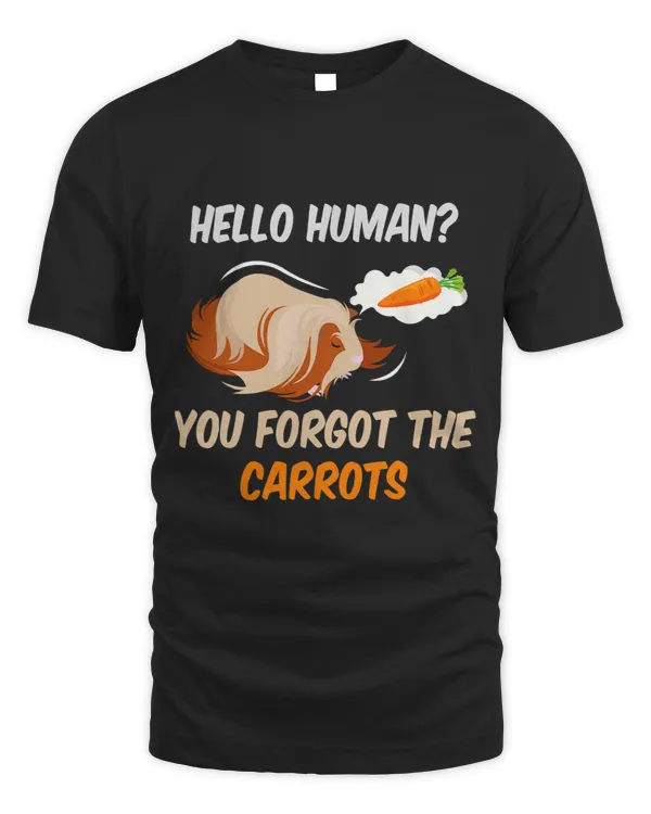 Human You Forgot The Carrots Wheek Cavy Lover Guinea Pig