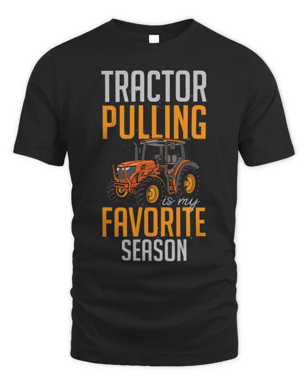 Humorous Tractors Pulling Is My Favorite Seasons Farming