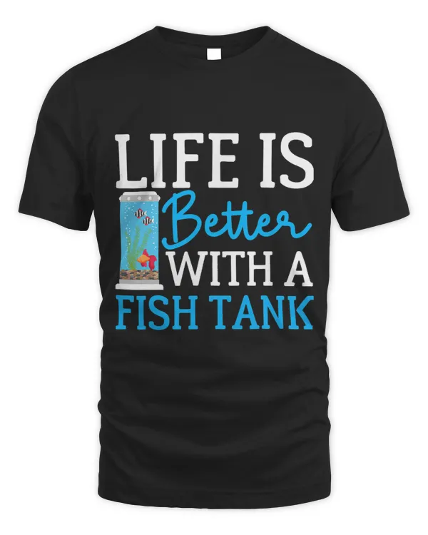funny Life Is Better With A Fish Tank Saltwater Aquarium