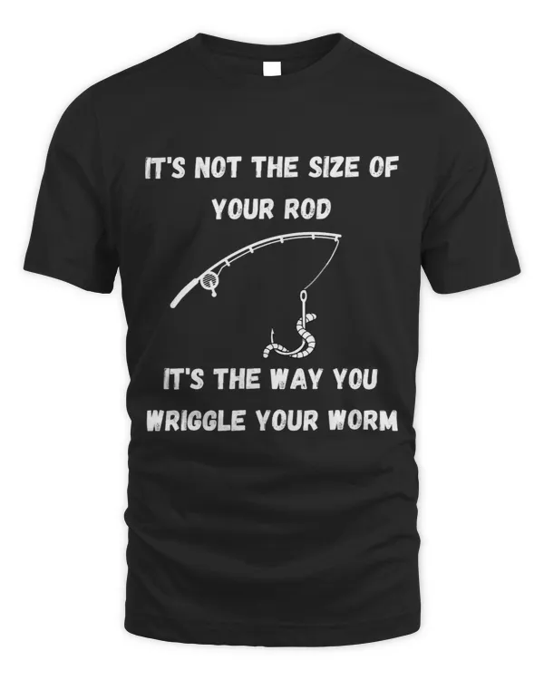 Its not the size of your rod its Funny sarcastic fishing