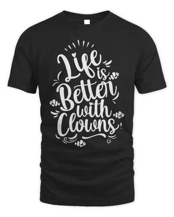 Funny Life Is Better With Clowns Fish