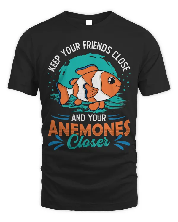 Keep Your Friends Close And Your Anemones Closer Clown Fish