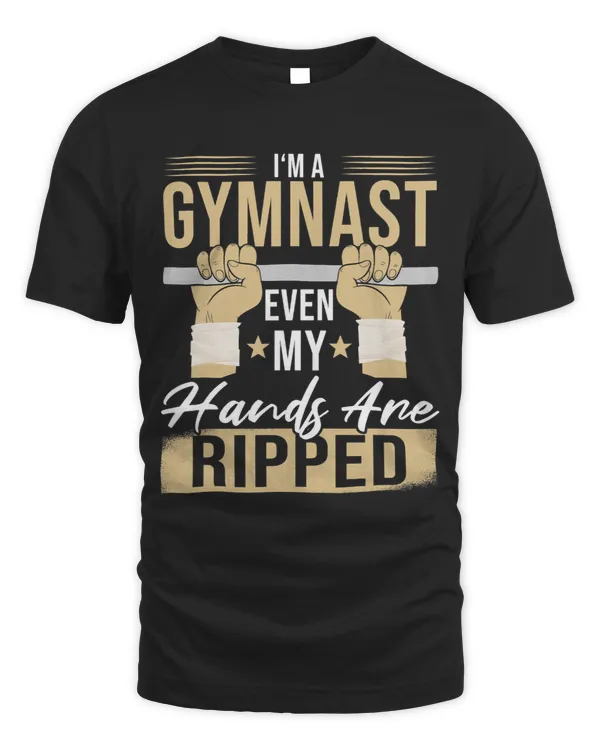 Im A Gymnast Even My Hands Are Ripped Gymnastic