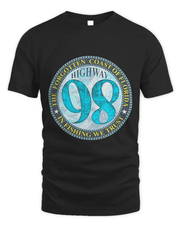 Hwy 98 In Fishing We Trust On back Forgotten Coast design