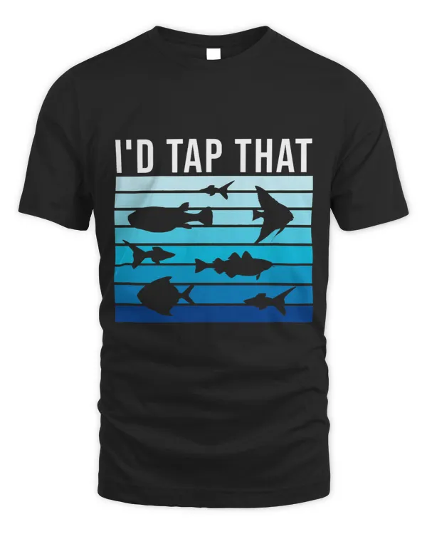 I´d Tap That Aquarium Men Women Fish Tank Fishkeeping