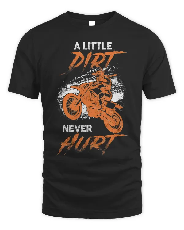 Dirt Bike Girl Cute Shirt Dirtbike A Little Dirt Never Hurt