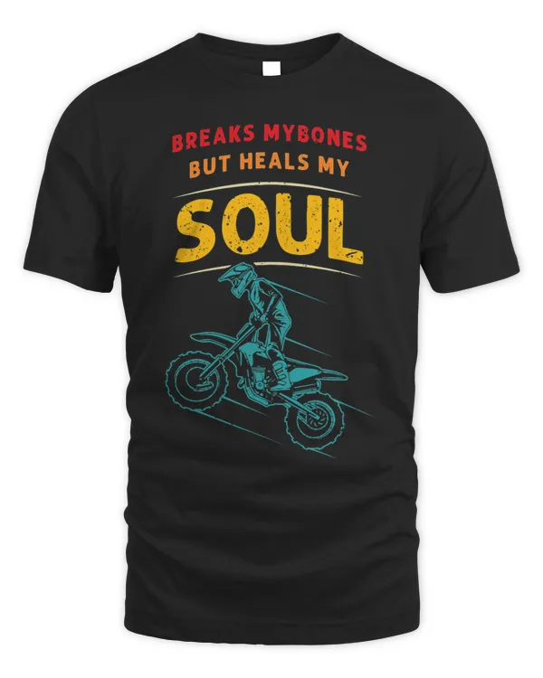 Breaks My Bones But Heals My Soul Motorcycle Bike Rider 23