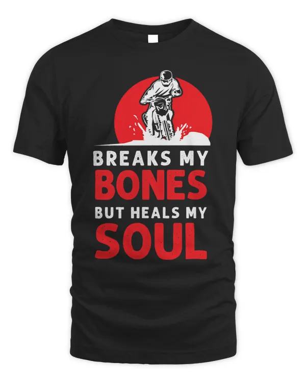 Breaks My Bones But Heals My Soul Motorcycle Bike Rider 4