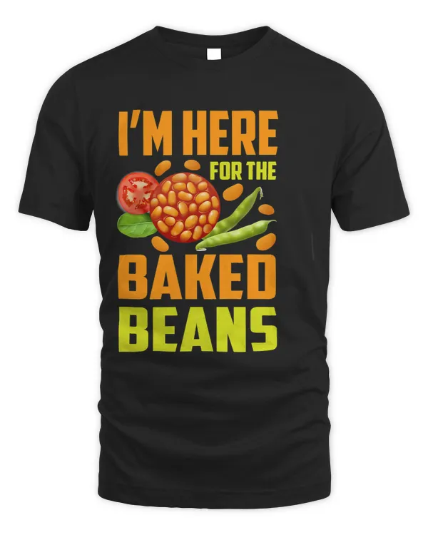 Im Here For The Baked Beans