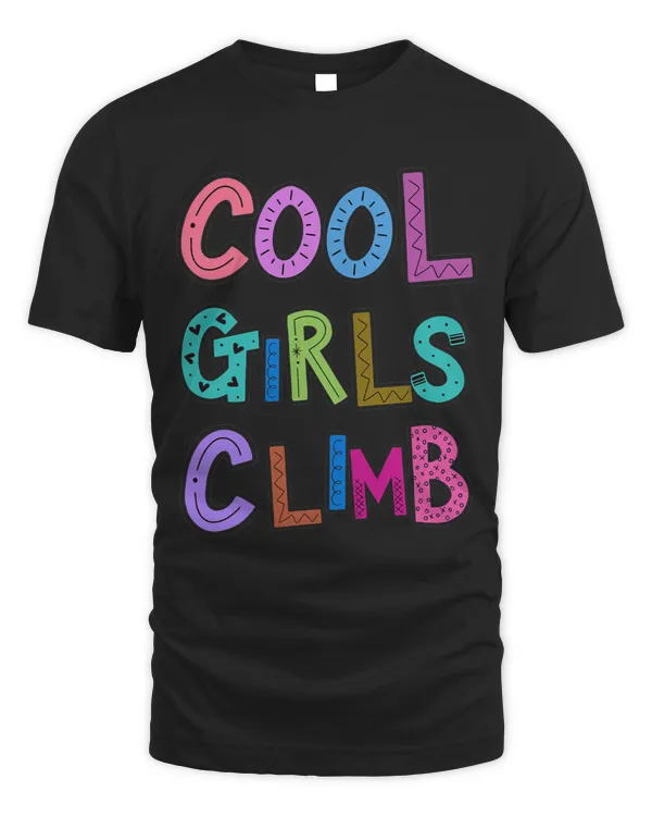 Cool Girls Climb Rock Climbing Mountaineering Girls Womens