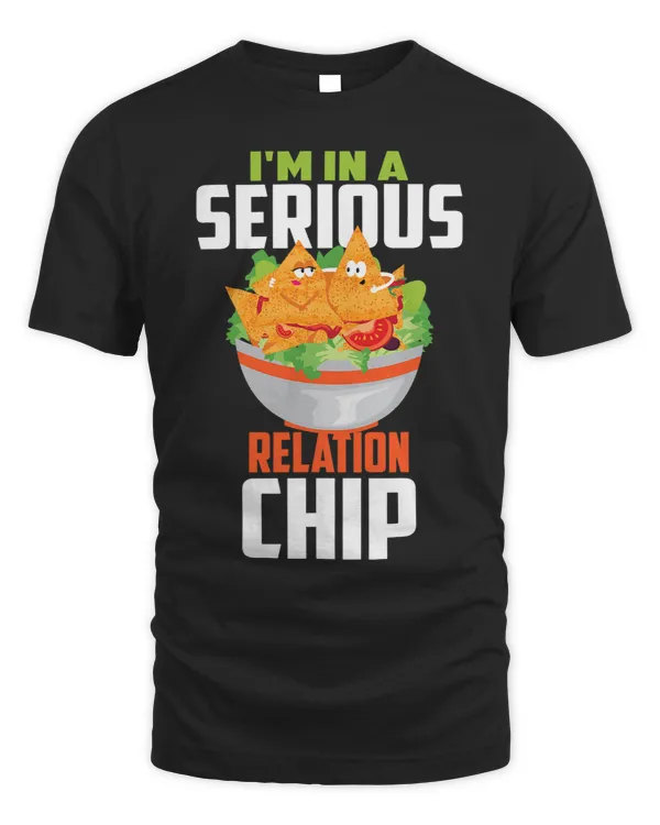 Im In A Serious Relation Chip Mex Tacos Lover Gift
