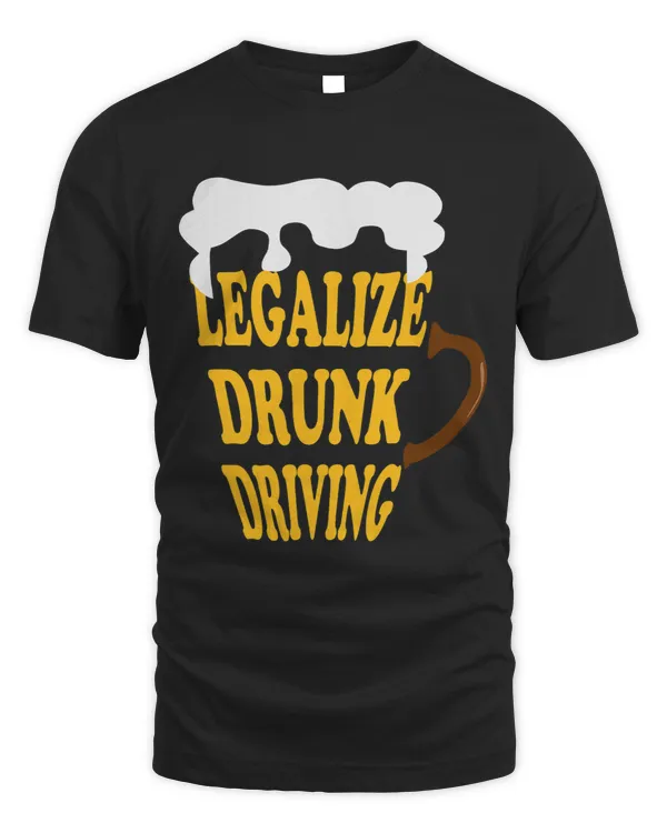 Cool legalize drunk driving funny design