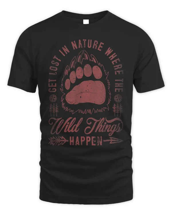 Get Lost In Nature Where Wild Things Happen Camping Trip