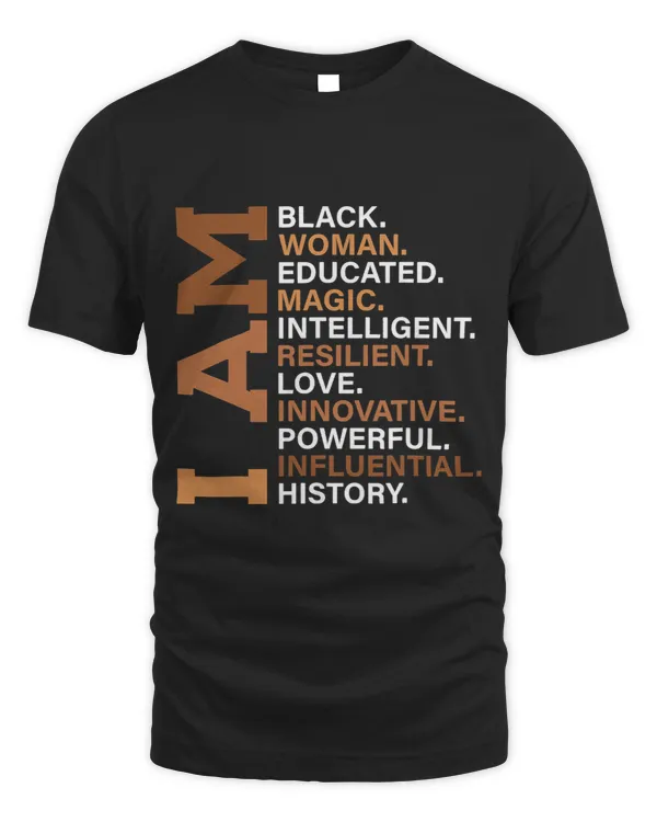 I Am Black Woman Educated Melanin Black History Month Women