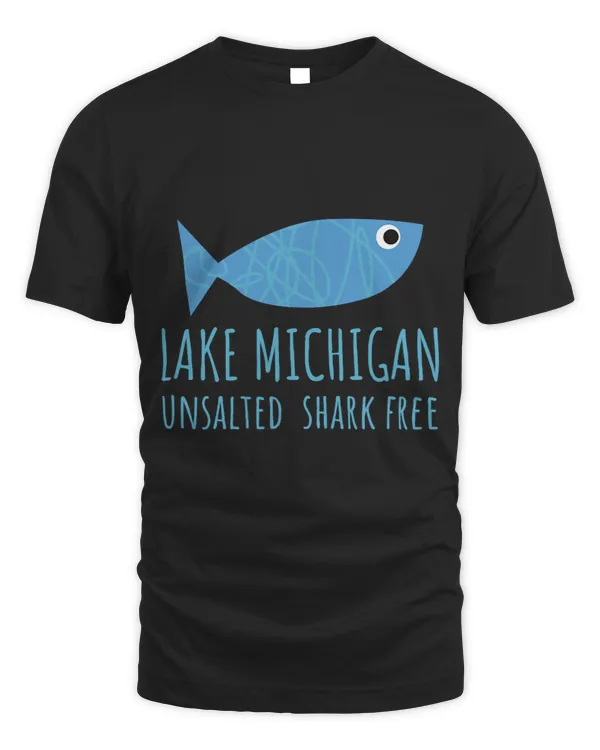 Lake Michigan Unsalted Shark Free Great Lakes Fishing Lover