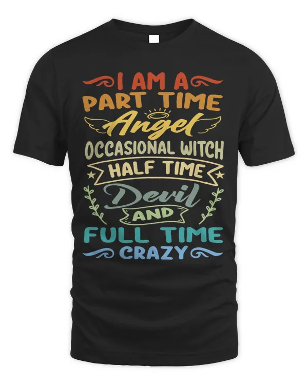 I Am PartTime Angel Occasional Witch HalfTime Devil