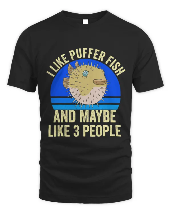 I Like Puffer Fish and Maybe Like 3 People Funny Puffers