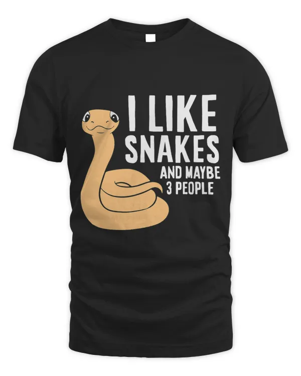 I Like Snakes And Maybe 3 People Snake Reptile Lover
