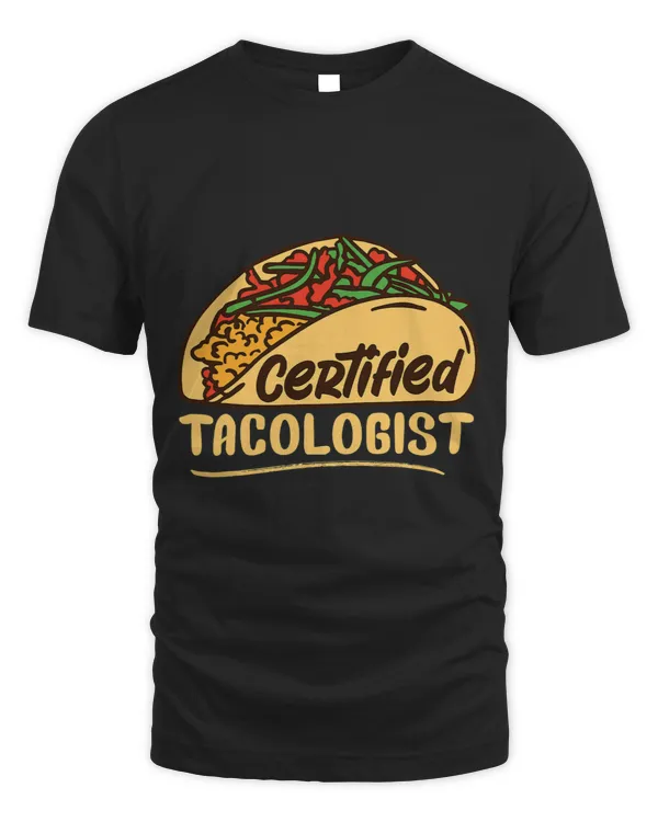 Certified Tacologist Funny Tacos Lover