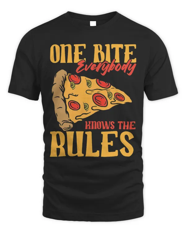 Funny 1 Bites Pizza Everybody knows the rules food lover