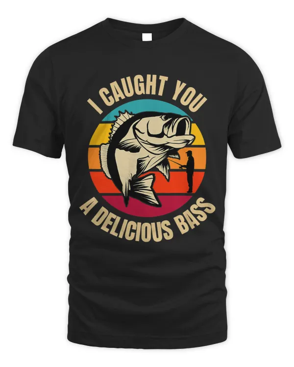 I Caught You a Delicious Bass Funny