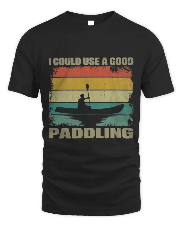 I Could Use A Good Paddling Vintage Kayak Canoeing