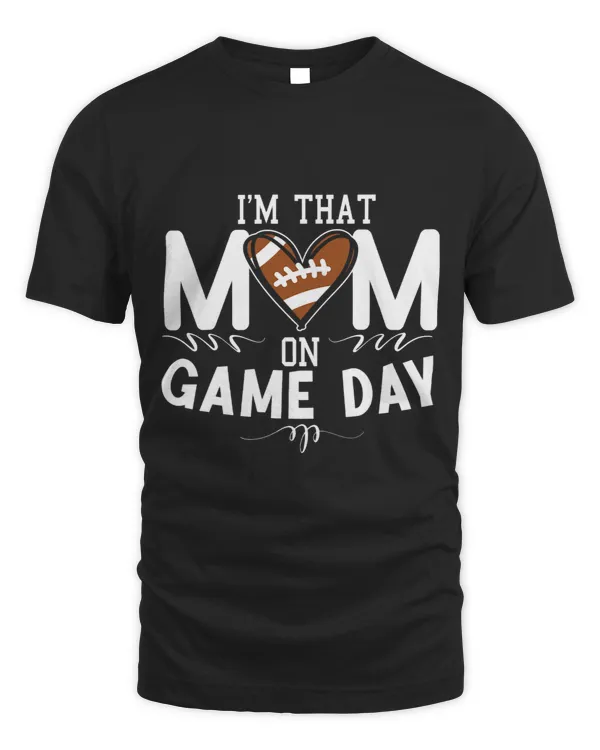 Im That Mom On Gameday American Football
