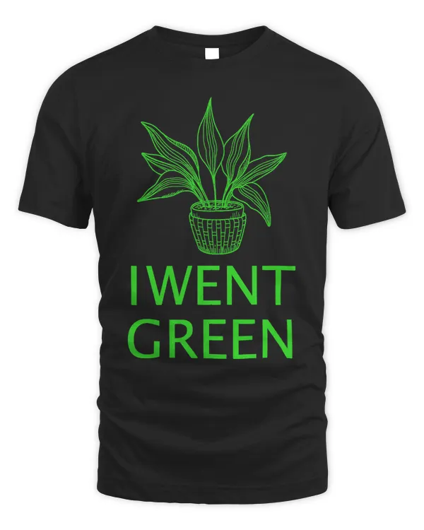 Funny I Went Green Gardening Novelty Design