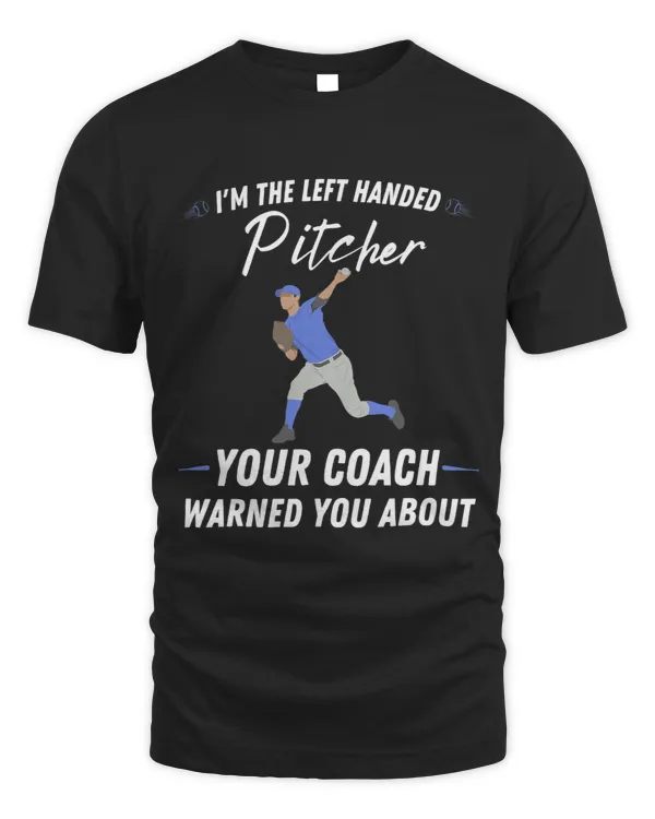 Im the left handed pitcher Left Handed Baseball Pitcher 23