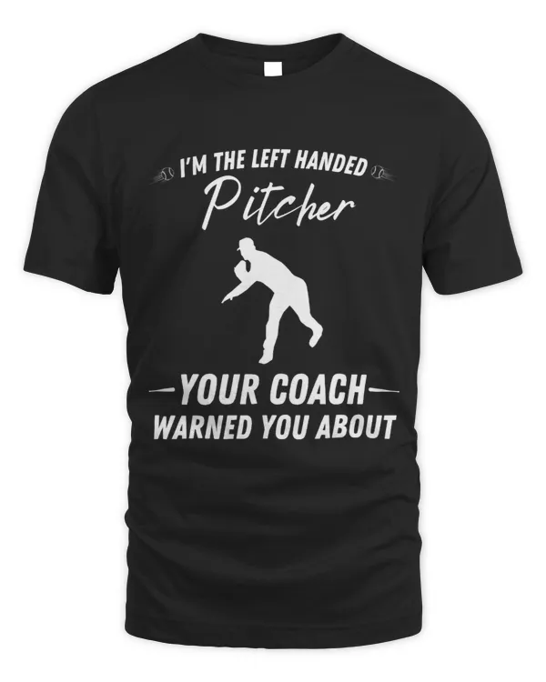 Im the left handed pitcher Left Handed Baseball Pitcher 4