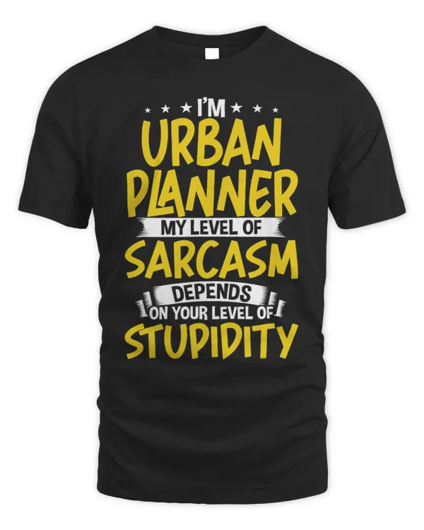 Im Urban Planner My Level of Sarcasm