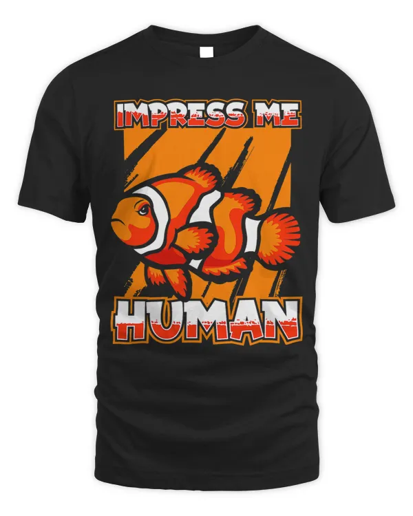 Impress Me Human Aquarium Fish Underwater Clownfish