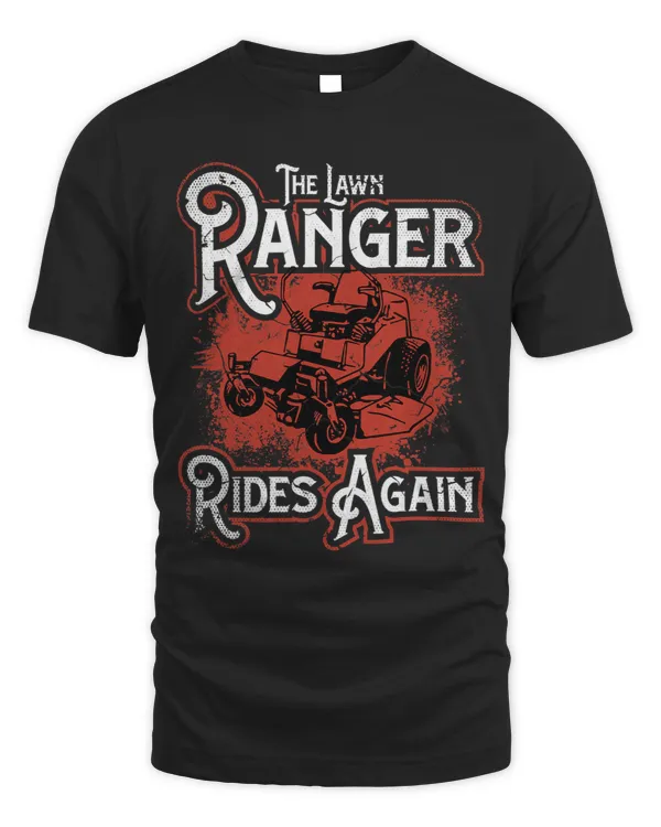 The Lawn Ranger Rides Again Grass Mowing Caretaker Clothing