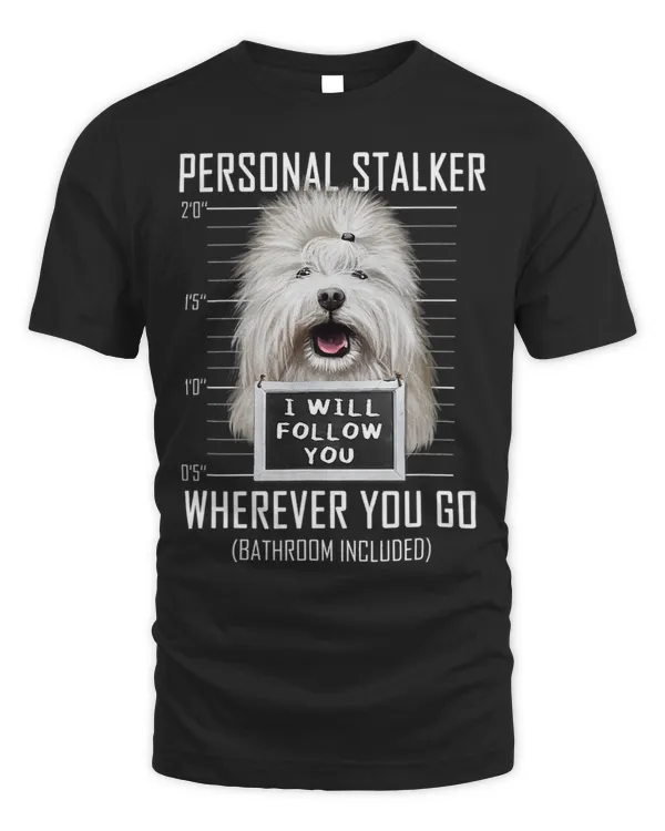 Personal Stalker Dog Coton de Tulear I Will Follow You 65