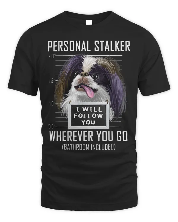 Personal Stalker Dog Japanese Chin I Will Follow You Mugshot 77