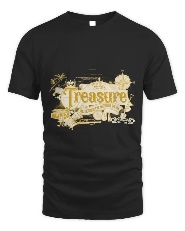 The Real Treasure Are The Friends We Make Along The Way
