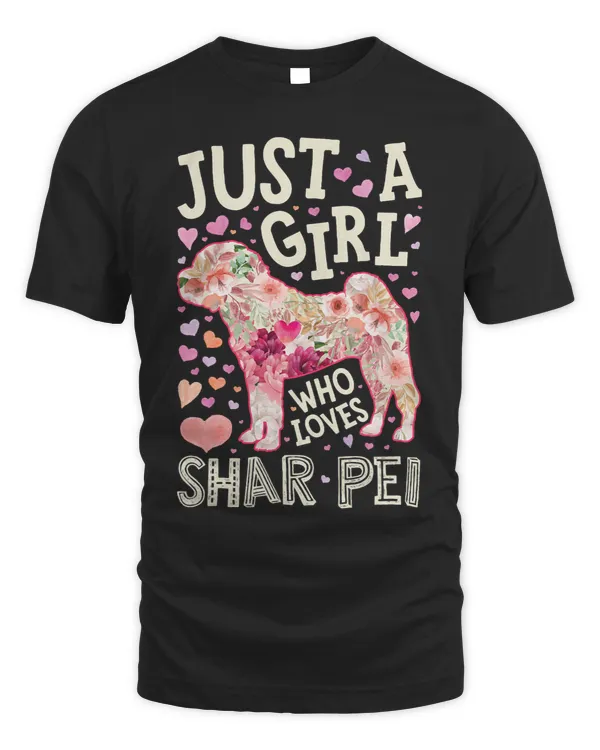 Shar Pei Just A Girl Who Loves Dog Flower Women Cute Floral 129