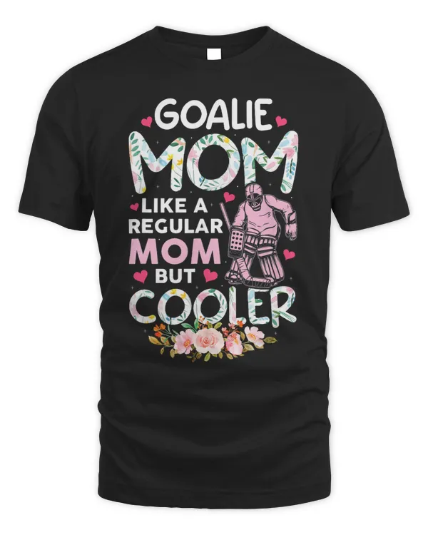 Goalie Mother But Cooler Funny Ice Hockey Goalie Player Mom